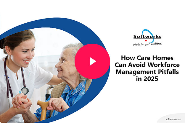 Webinar: How Care Homes can avoid Workforce Management Pitfalls in 2025